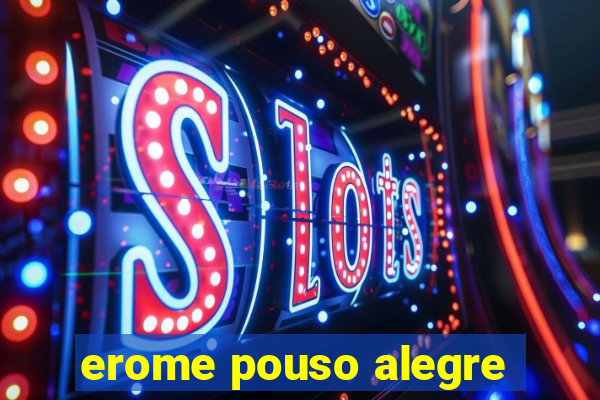 erome pouso alegre